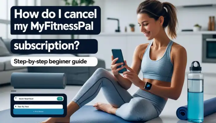 How Do I Cancel My Subscription To Myfitnesspal?